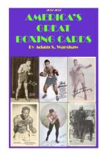 America's Great Boxing Cards 2012-2013 af Adam Warshaw