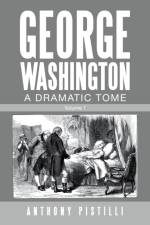 George Washington a Dramatic Tome af Anthony Pistilli