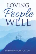 Loving People Well af Linda Rykowski M S L C P C