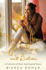 There Is Hope, Just Pause and Listen af Bianca Roman