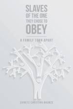 Slaves of the One They Chose to Obey af Shinete Christina Maunze