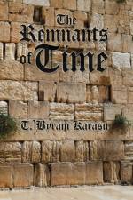 Remnants of Time af T Byram Karasu