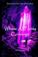 Where All Points Converge af Mike Hoornstra