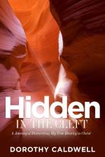 Hidden in the Cleft af Dorothy Caldwell