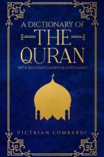 A Dictionary of the Quran af Victrian Lombardi