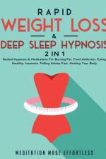 Rapid Weight Loss & Deep Sleep Hypnosis (2 in 1) af Meditation Made Effortless