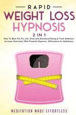 Rapid Weight Loss Hypnosis (2 in 1) af Meditation Made Effortless