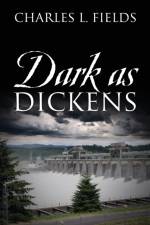 Dark as Dickens af Charles L Fields