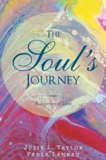 Soul's Journey af Julie L Taylor