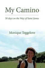 My Camino af Monique Teggelove