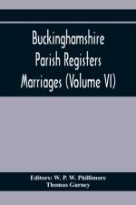 Buckinghamshire Parish Registers. Marriages (Volume Vi) af Thomas Gurney