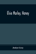 Elsie Marley, Honey af Joslyn Gray