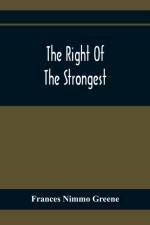Right Of The Strongest af Frances Nimmo Greene
