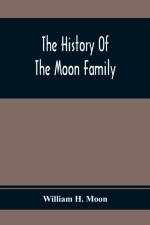 The History Of The Moon Family af William H Moon