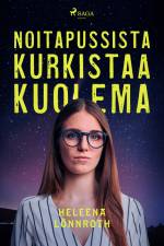 Noitapussista kurkistaa kuolema af Heleena Lönnroth