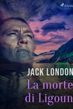 La morte di Ligoun af Jack London