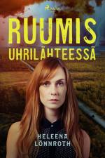 Ruumis uhrilähteessä af Heleena Lönnroth