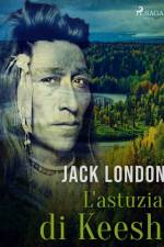 L'astuzia di Keesh af Jack London