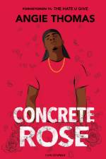 Concrete Rose af Angie Thomas