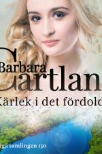 Kärlek i det fördolda af Barbara Cartland