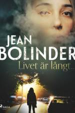 Livet är långt... af Jean Bolinder