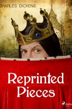 Reprinted Pieces af Charles Dickens