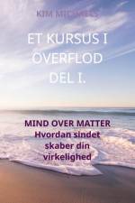 ET KURSUS I OVERFLOD DEL I. af Kim Michaels