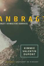 Anbragt - Fanget i afmagtens karrusel af Kimmie Valentin Dupont
