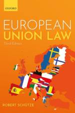 European Union Law af Robert (Professor of European and Comparative law Schutze