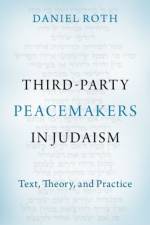 Third-Party Peacemakers in Judaism af Daniel (Director Roth