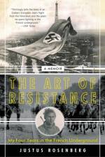 The Art of Resistance af Justus Rosenberg