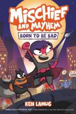Mischief and Mayhem #1: Born to Be Bad af Ken Lamug