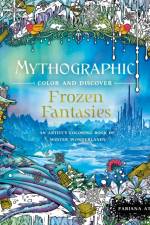 Mythographic Color and Discover: Frozen Fantasies af Fabiana Attanasio