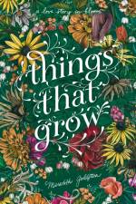 Things That Grow af Meredith Goldstein
