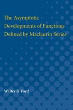 The Asymptotic Developments of Functions Defined by Maclaurin Series af Walter Ford