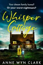 Whisper Cottage af Anne Wyn Clark