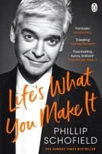 Life's What You Make It af Phillip Schofield