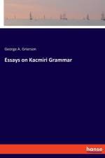 Essays on Kacmiri Grammar af George A Grierson