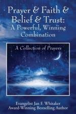 Prayer & Faith & Belief & Trust af Jan F Whitaker
