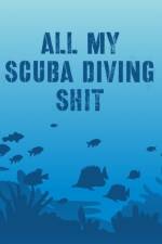 All My Scuba Diving Shit af Alice Devon