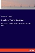 Results of Tour in Dardistan af Gottlieb W Leitner