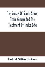 Snakes Of South Africa, Their Venom And The Treatment Of Snake Bite af Frederick William Fitzsimons