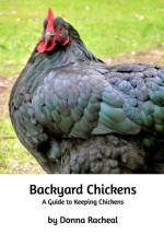 Backyard Chickens af Donna Racheal