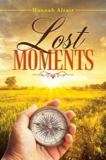 Lost Moments af Hannah Altair