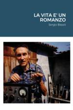 La Vita E' Un Romanzo af Sergio Bissoli
