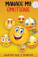 Manage My Emotions for Kids af Kenneth Martz