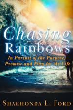 Chasing Rainbows af Sharhonda L Ford