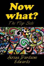 Now What? af Akosua Dardaine Edwards