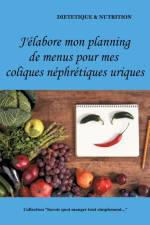 J'elabore mon planning de menus pour mes coliques nephretiques uriques af Cedric Menard