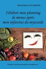J'elabore mon planning de menus apres mon infarctus du myocarde af Cedric Menard